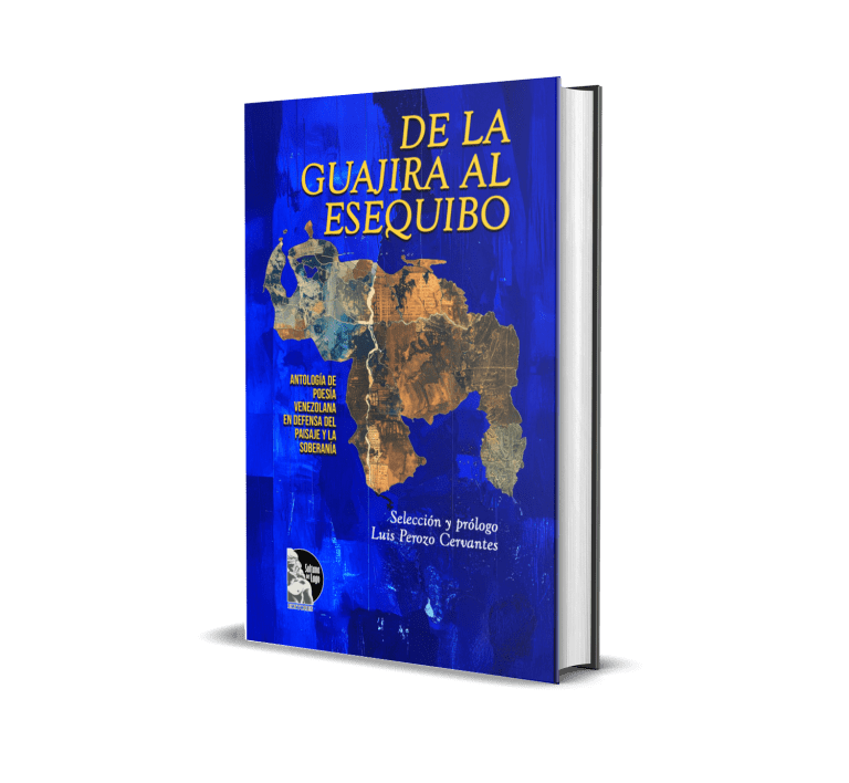 Portada de De la Guajira al Esequibo - Antología de poesía venezolana en defensa del paisaje y la soberanía